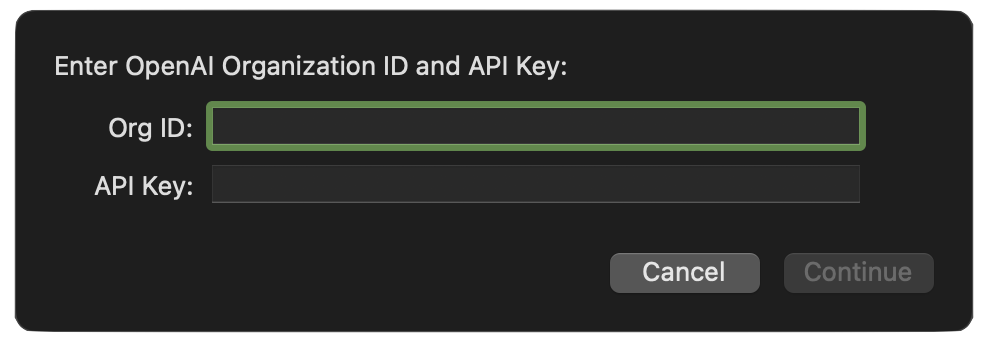 The dialog for entering your OpenAI Organization ID and API Key